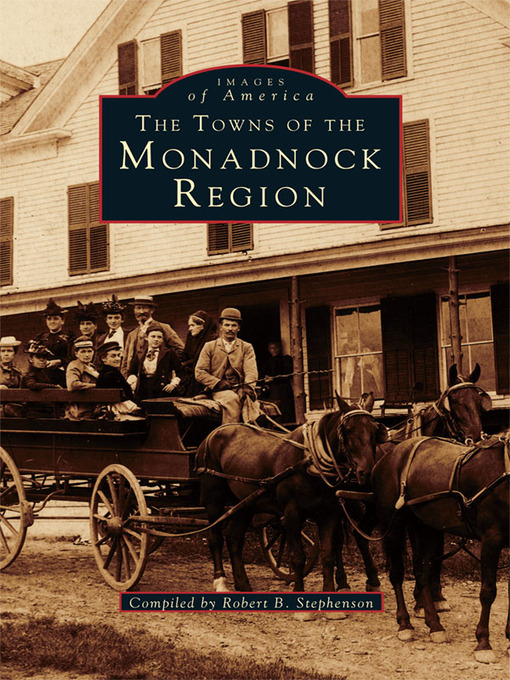 Title details for The Towns of the Monadnock Region by Robert B. Stephenson - Wait list
